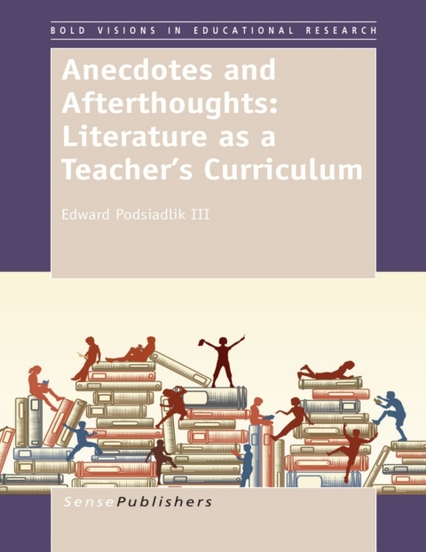 Cover image for book Anecdotes and Afterthoughts: Literature as a Teacher’s Curriculum