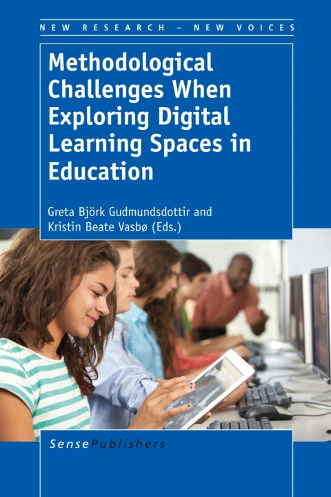 Cover image for book Methodological Challenges When Exploring Digital Learning Spaces in Education