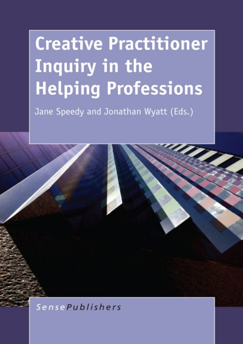 Cover image for book Creative Practitioner Inquiry in the Helping Professions