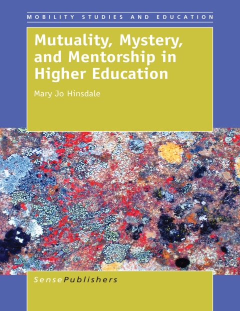 Cover image for book Mutuality, Mystery, and Mentorship in Higher Education