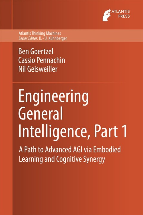 Engineering General Intelligence, Part 1 