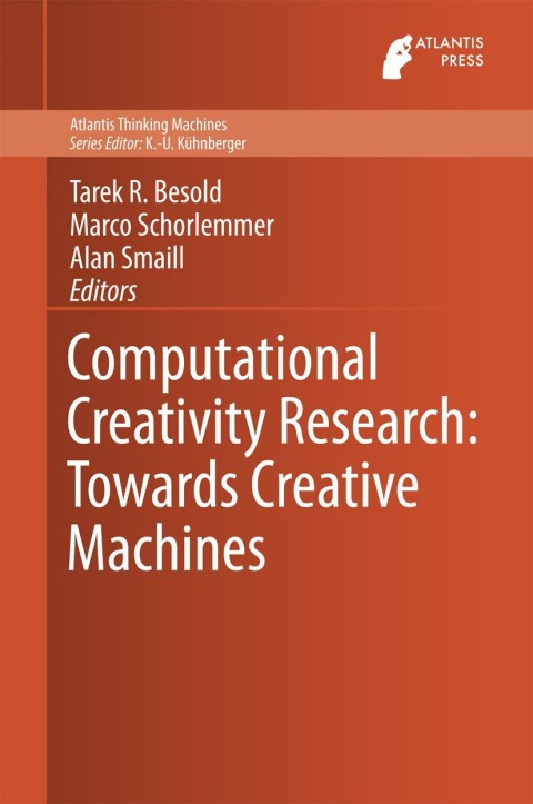Cover image for book Computational Creativity Research: Towards Creative Machines