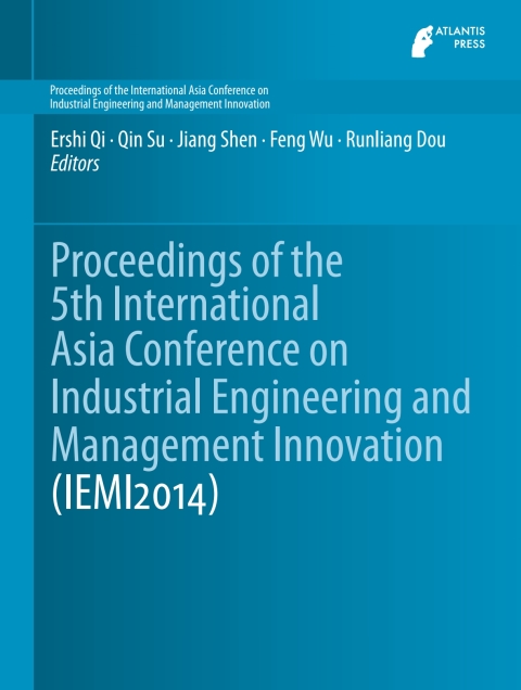 Cover image for book Proceedings of the 5th International Asia Conference on Industrial Engineering and Management Innovation (IEMI2014)