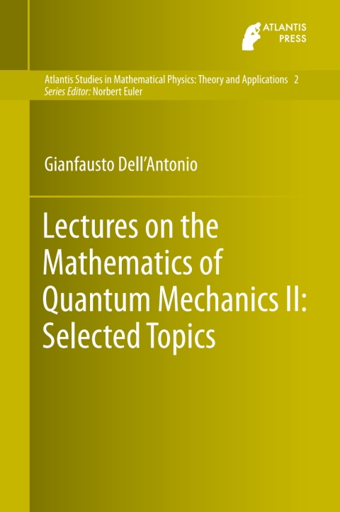 Cover image for book Lectures on the Mathematics of Quantum Mechanics II: Selected Topics