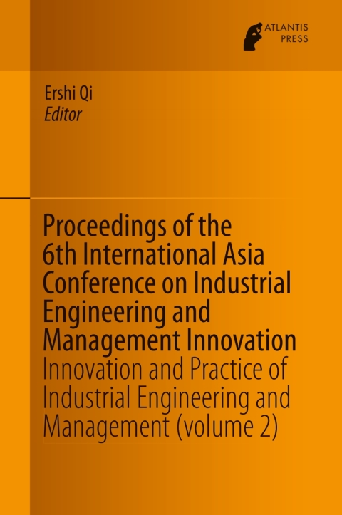 Cover image for book Proceedings of the 6th International Asia Conference on Industrial Engineering and Management Innovation