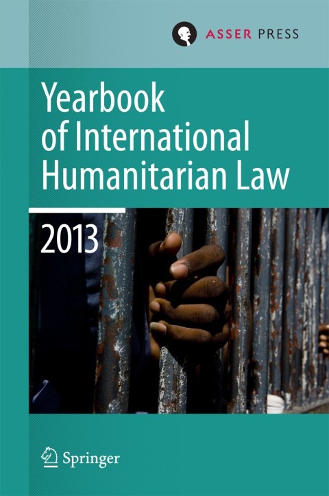 Cover image for book Yearbook of International Humanitarian Law 2013