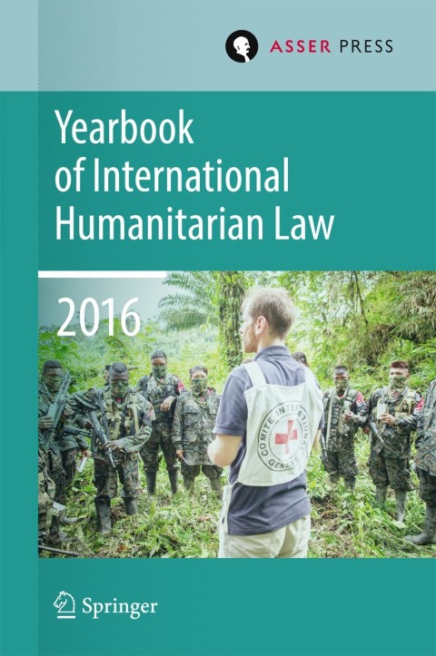 Cover image for book Yearbook of International Humanitarian Law Volume 19, 2016