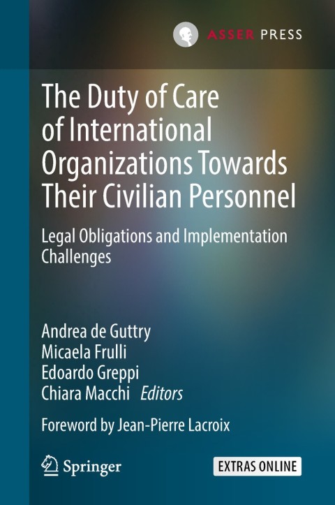 Cover image for book The Duty of Care of International Organizations Towards Their Civilian Personnel
