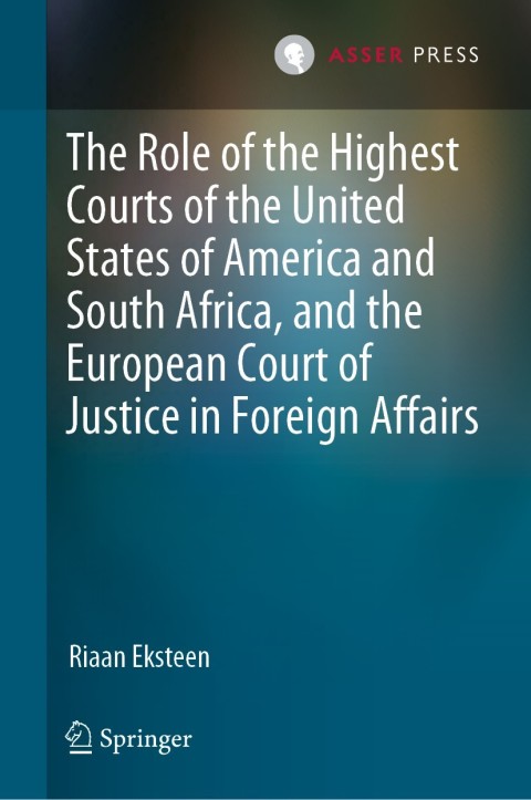 Cover image for book The Role of the Highest Courts of the United States of America and South Africa, and the European Court of Justice in Foreign Affairs