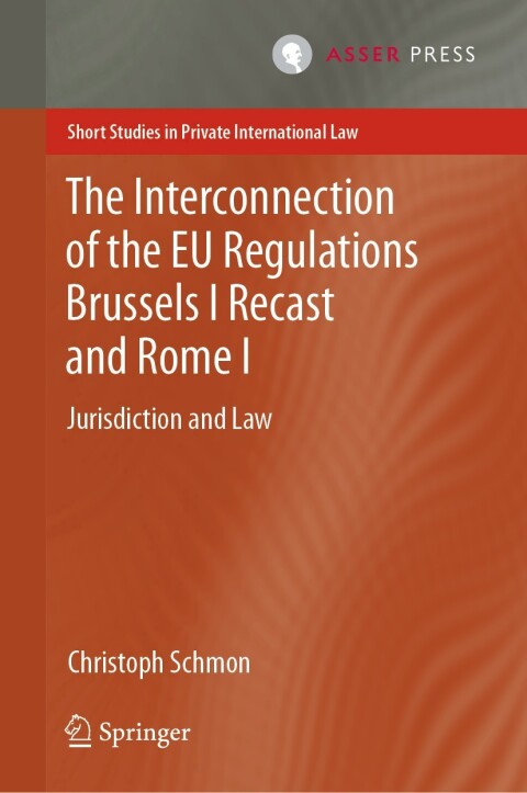 Cover image for book The Interconnection of the EU Regulations Brussels I Recast and Rome I