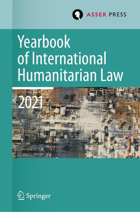 Cover image for book Yearbook of International Humanitarian Law, Volume 24 (2021)