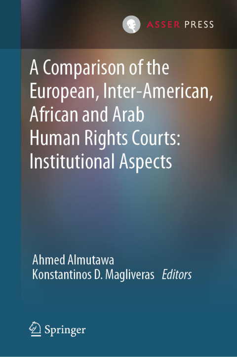 Cover image for book A Comparison of the European, Inter-American, African and Arab Human Rights Courts: Institutional Aspects