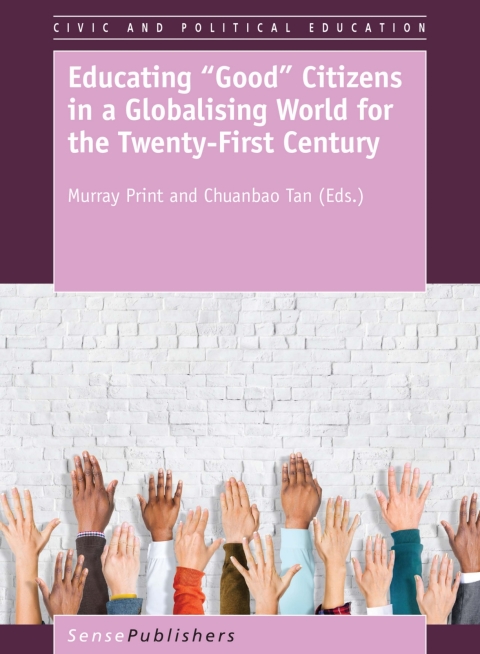 Cover image for book Educating “Good” Citizens in a Globalising World for the Twenty-First Century