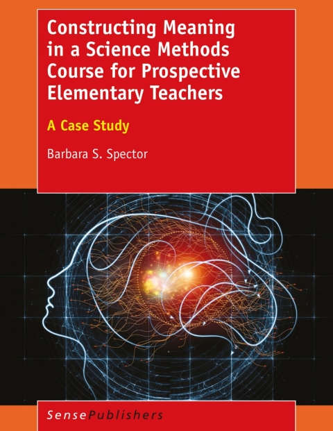 Cover image for book Constructing Meaning in a Science Methods Course for Prospective Elementary Teachers