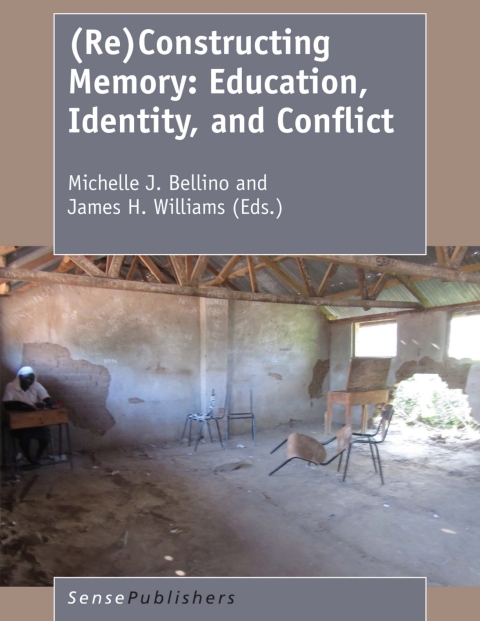 Cover image for book (Re)Constructing Memory: Education, Identity, and Conflict