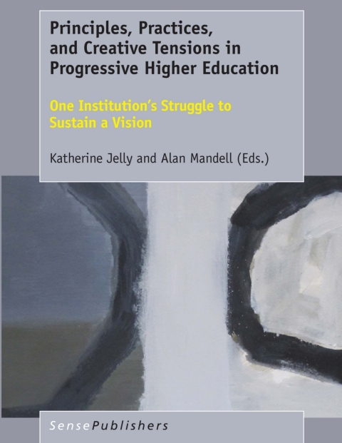 Cover image for book Principles, Practices, and Creative Tensions in Progressive Higher Education