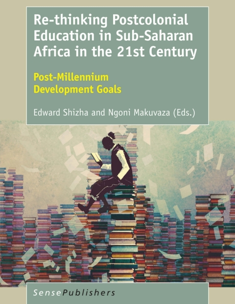 Cover image for book Re-thinking Postcolonial Education in Sub-Saharan Africa in the 21st Century