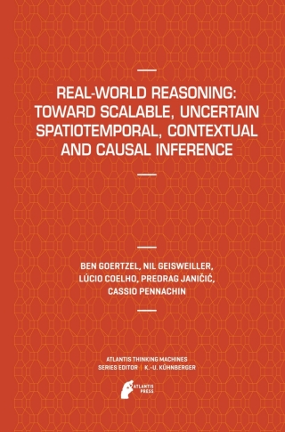 Real-World Reasoning: Toward Scalable, Uncertain Spatiotemporal, Contextual and Causal Inference