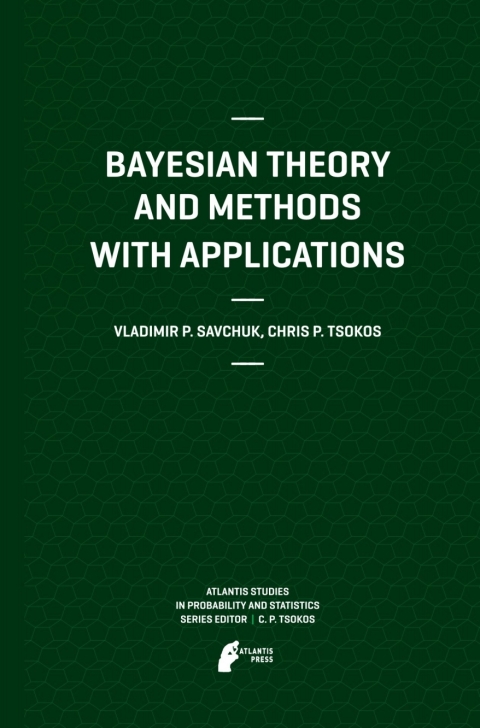 Bayesian Theory and Methods with Applications 
