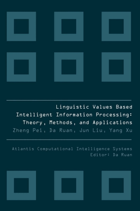 Cover image for book LINGUISTIC VALUES BASED INTELLIGENT INFORMATION PROCESSING
