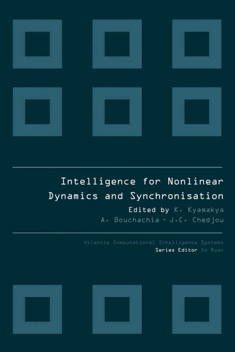 Cover image for book INTELLIGENCE FOR NONLINEAR DYNAMICS AND SYNCHRONISATION