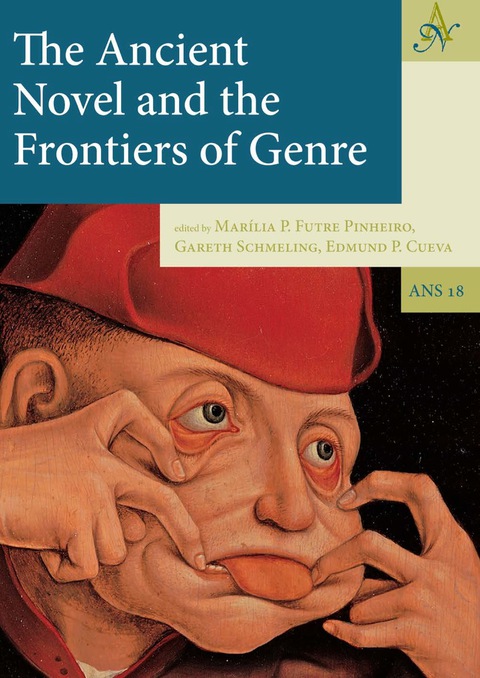 Cover image for book The Ancient Novel and the Frontiers of Genre