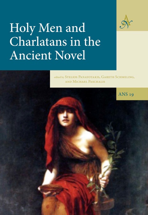 Holy Men and Charlatans in the Ancient Novel 