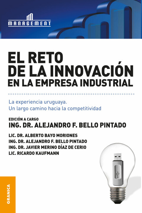 Reto de la innovación en la empresa industria, El:  La experiencia uruguaya