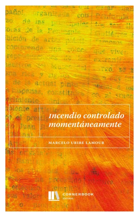 Cover image for book Incendio controlado momentáneamente&nbsp;