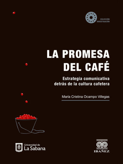 Cover image for book La promesa del café . Estrategia comunicativa detrás de la cultura cafetera