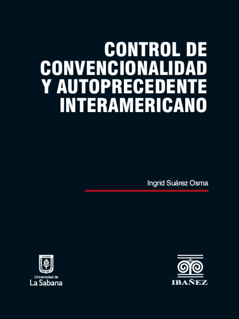 Cover image for book Control de convencionalidad y autoprecedente interamericano .