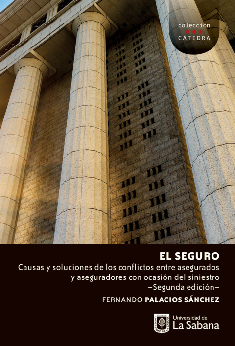 Cover image for book El seguro . Causas y soluciones de los conflictos entre asegurados y aseguradores con ocasión del siniestro