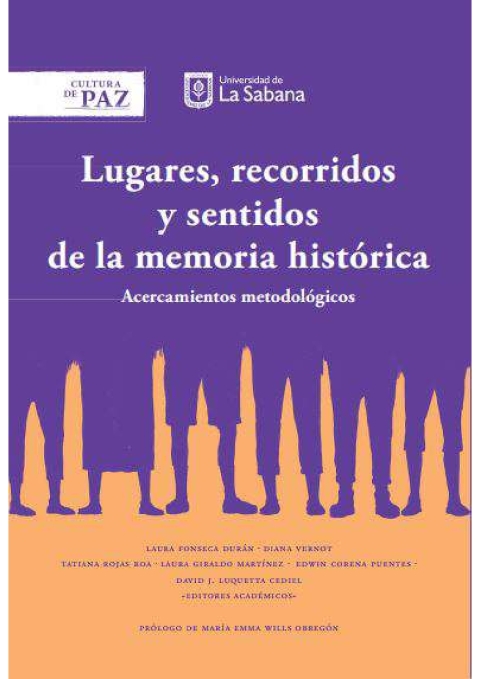 Cover image for book Lugares, recorridos y sentidos de la memoría histórica . Acercamientos metodológicos