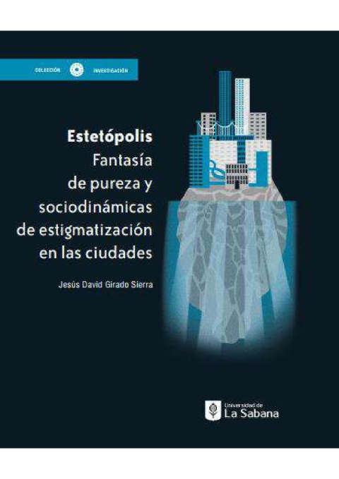 Cover image for book Estetópolis . Fantasía de puereza y sociodinámicas de estigmatización en las ciudades