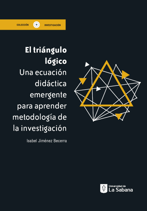 Cover image for book El triángulo lógico . Una ecuación didáctica emergente para aprender metodología de la invetigación