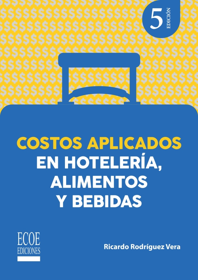 Costos aplicados en hotelería, alimentos y bebidas