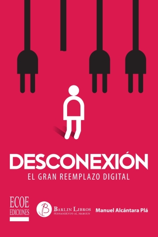 Desconexión. El gran reemplazo digital