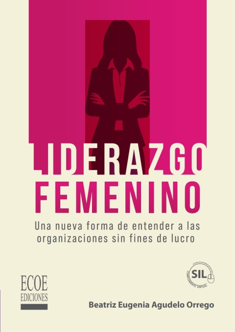 Cover image for book Liderazgo femenino: una nueva forma de entender a las organizaciones sin fines de lucro