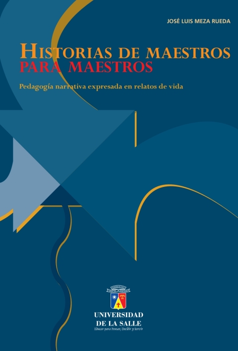 Cover image for book Historias de maestros para maestros: Pedagogía narrativa expresada en relatos de vida