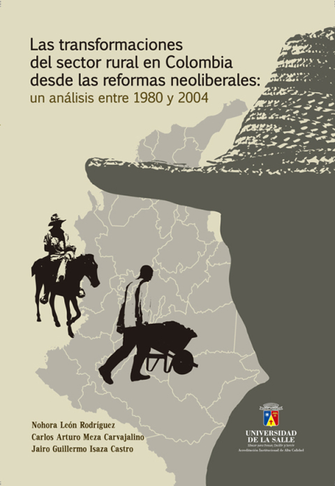 Cover image for book Las transformaciones del sector rural en Colombia desde las reformas neoliberales: Un análisis entre 1980 y 2004