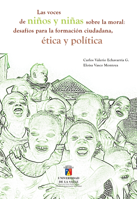 Cover image for book Las voces de niños y niñas sobre la moral: Desafíos para la formación ciudadana, ética y política