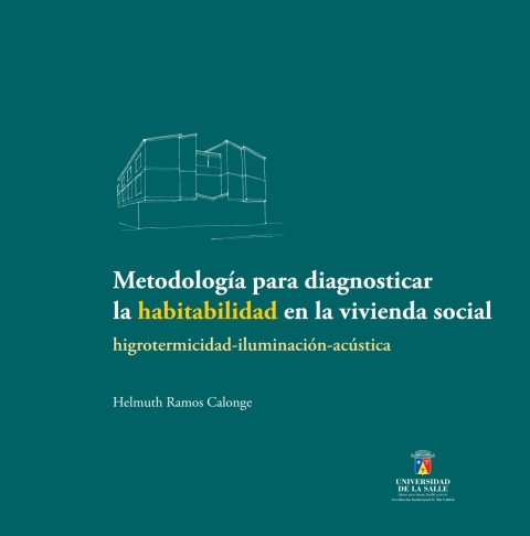 Cover image for book Metodología para diagnosticar la habitabilidad en la vivienda social: Higrotermicidad-iluminación-acústica