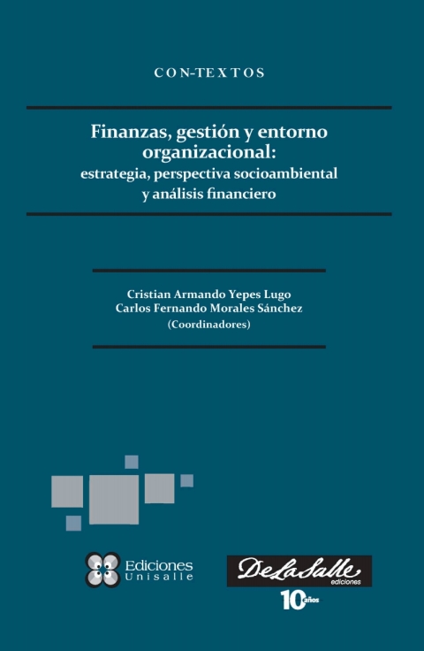 Cover image for book Finanzas, gestión y entorno organizacional: Estrategia, perspectiva socioambiental y análisis financiero