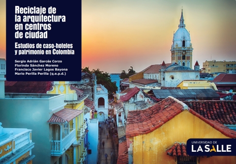 Cover image for book Reciclaje de la arquitectura en centros de ciudad: estudios de caso, hoteles y patrimonio en Colombia