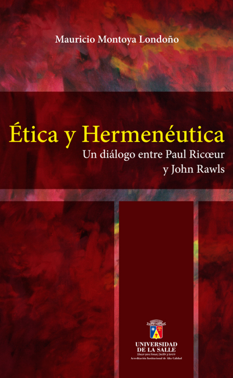 Cover image for book Ética y hermenéutica: Un diálogo entre Paul Ricoeur y John Rawls