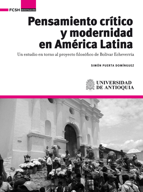 Cover image for book Pensamiento crítico y modernidad en América Latina . Un estudio en torno al proyecto filosófico de Bolívar Echeverrría