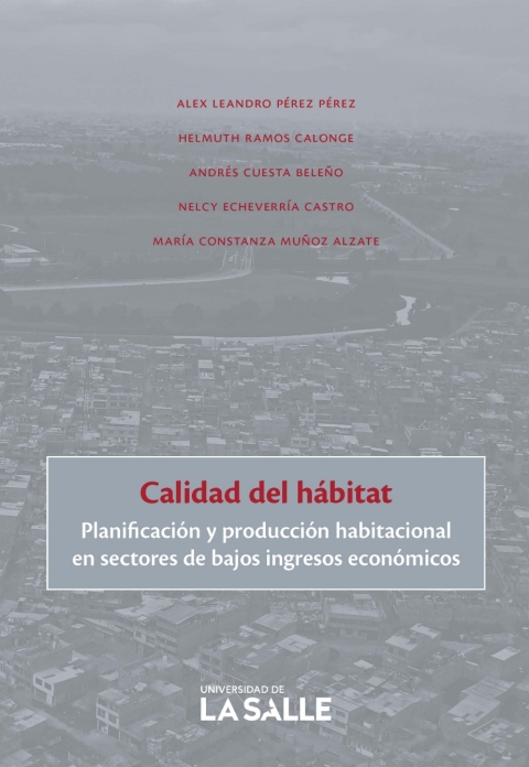 Cover image for book Calidad del hábitat: Planificación y producción habitacional en sectores de bajos ingresos económicos