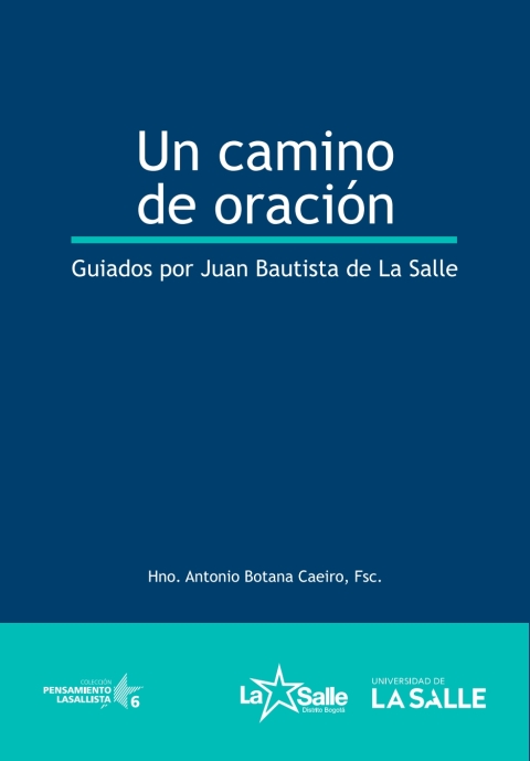 Cover image for book Un camino de oración: Guiados por Juan Bautista de La Salle