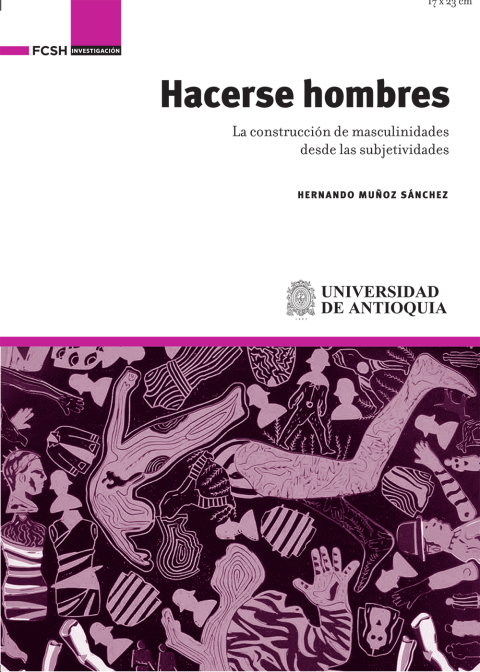 Cover image for book Hacerse hombres. La construcción de masculinidades desde las subjetividades