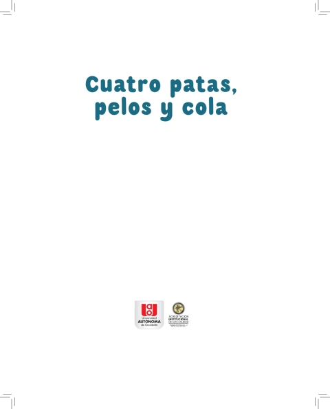 Cover image for book Cuatro patas, pelos y cola.